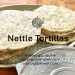 Nettle Tortillas Recipe